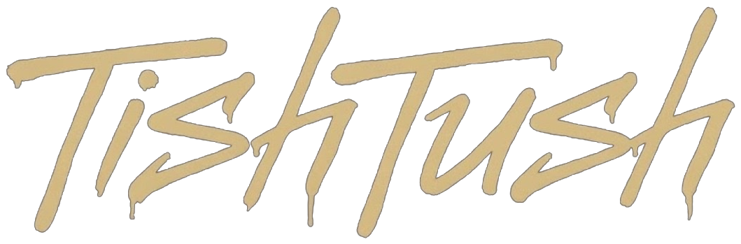 TishTush